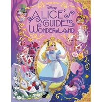 Alice's Guide to Wonderland (Disney Alice in Wonderland), (Hardcover)
