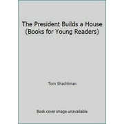 Pre-Owned The President Builds a House: The Work of Habitat for Humanity (Hardcover) 0671677055 9780671677053