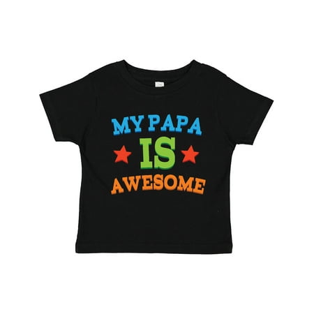 

Inktastic My Papa is Awesome Gift Toddler Boy or Toddler Girl T-Shirt
