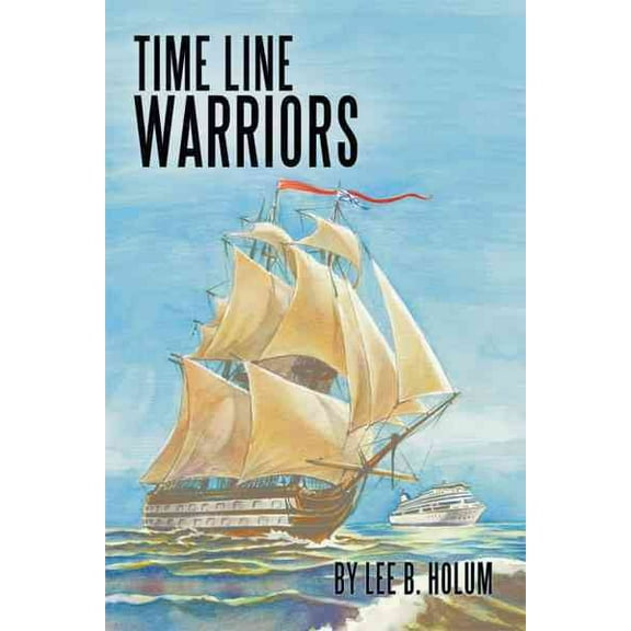 Time Line Warriors (Paperback)
