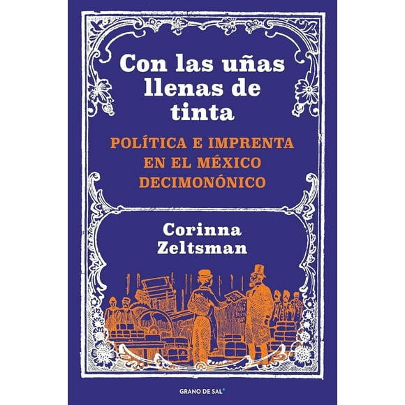 Libro Con Las Uñas Llenas De Tinta Tapa Blanda, Autor Corinna Zeltsman, Editorial Libros Grano De Sal