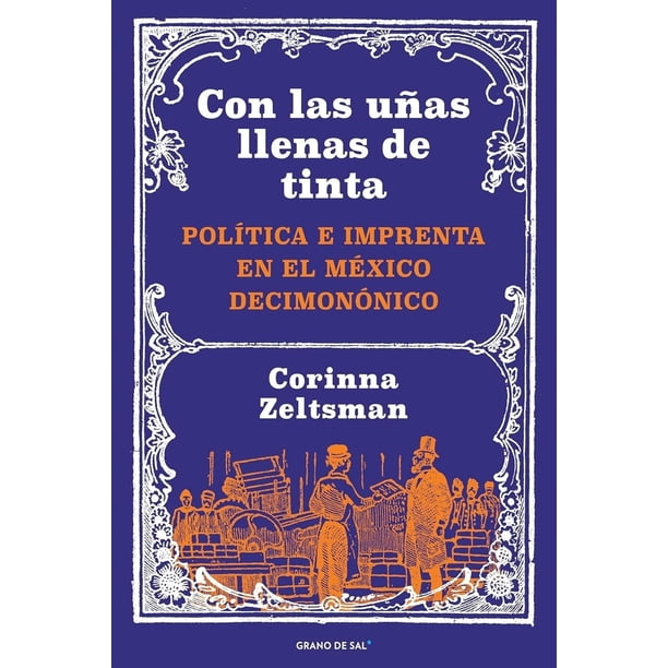Libro Con Las Uñas Llenas De Tinta Tapa Blanda, Autor Corinna Zeltsman, Editorial Libros Grano De Sal