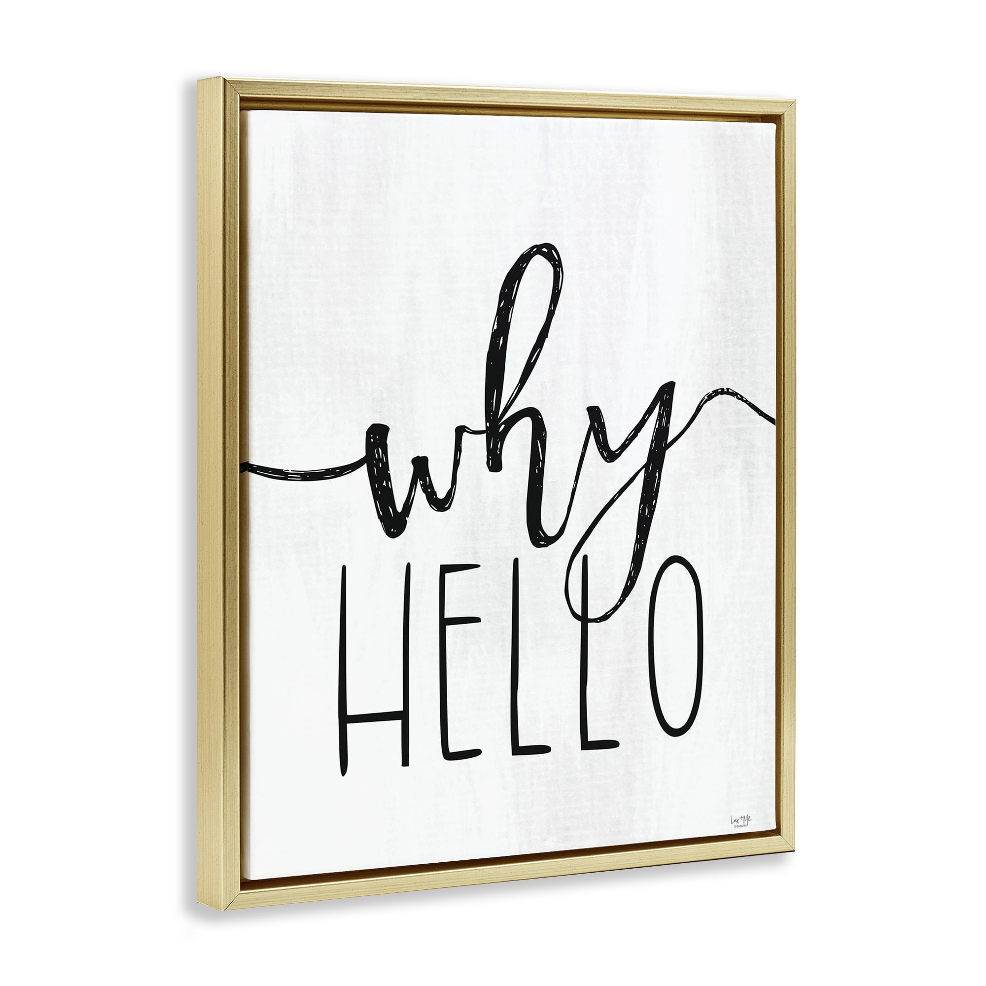 Stupell Industries Why Hello Typography Gold Framed Floater Canvas Wall Art, design by Lux + Me Designs