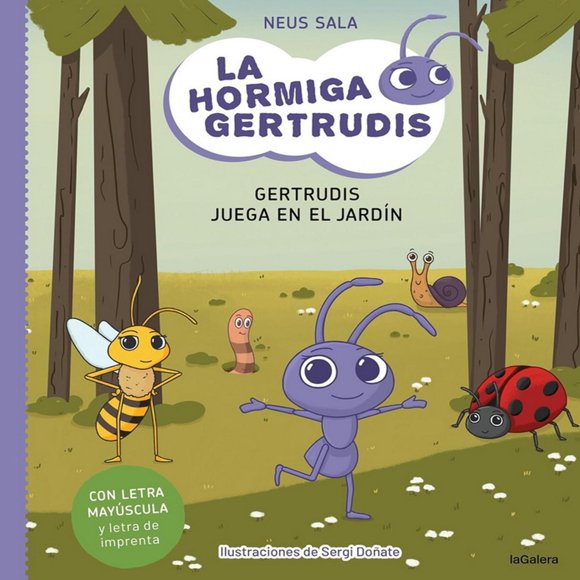 La Hormiga Gertrudis 2. Gertrudis juega en el jardín