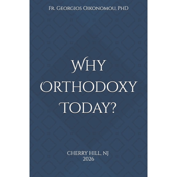 Why Orthodoxy Today?, (Paperback)