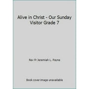 Pre-Owned Alive in Christ - Our Sunday Visitor Grade 7 (Paperback) 1612780180 9781612780184