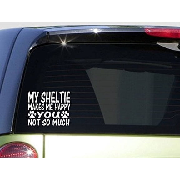 Sheltie Makes Me Happy *I608* 6" inch Sticker Shetland Sheepdog decal