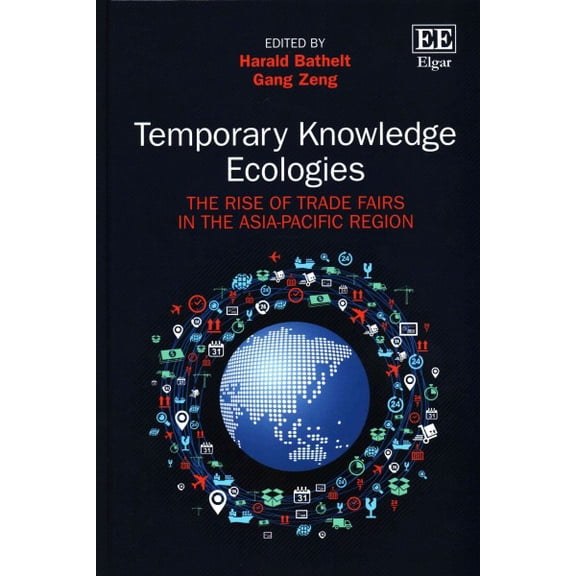 Temporary Knowledge Ecologies : The Rise of Trade Fairs in the Asia-Pacific Region