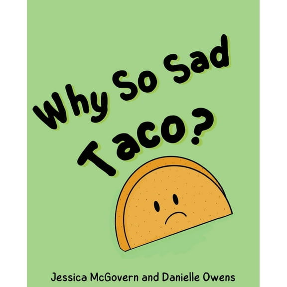 Why So Sad Taco?, (Paperback)
