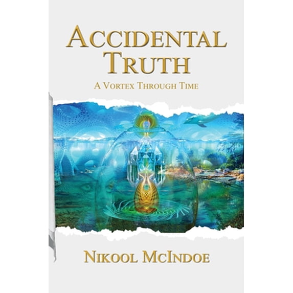 Pre-Owned Accidental Truth: A Vortex Through Time, (Paperback)