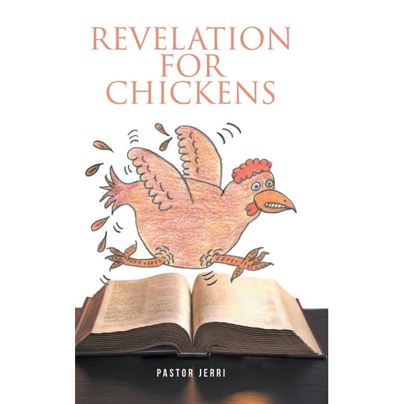 Revelation for Chickens, (Hardcover)