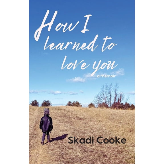 How I Learned to Love You, (Paperback)