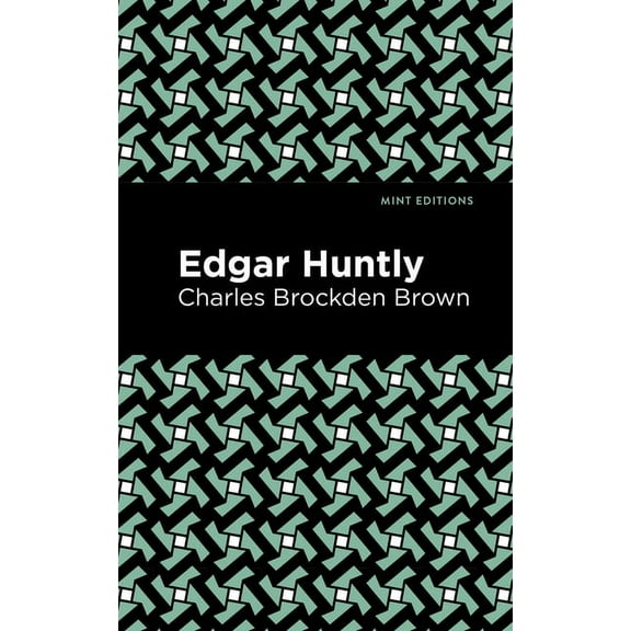 Mint Editions (Horrific, Paranormal, Sup Edgar Huntly, (Paperback)