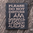 thumbnail image 1 of I am Disturbed Enough Already - Black Painted Wood Poster - 9x7in, 1 of 1