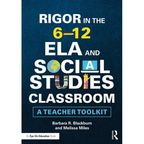 Pre-Owned Rigor in the 6-12 ELA and Social Studies Classroom: A Teacher Toolkit (Paperback)