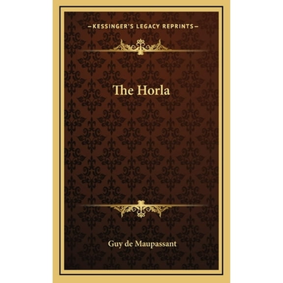 The Horla  Hardcover  1168661323 9781168661326 Guy de Maupassant