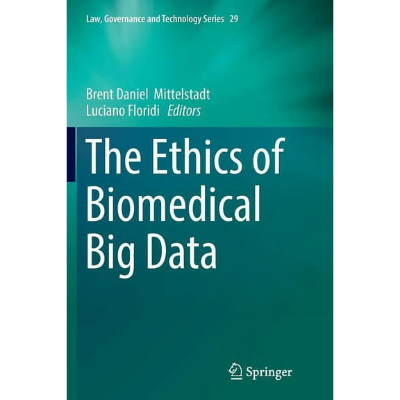 Law, Governance and Technology The Ethics of Biomedical Big Data, Book 29, (Paperback)