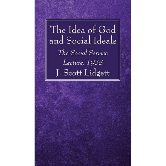 The Idea of God and Social Ideals (Hardcover)