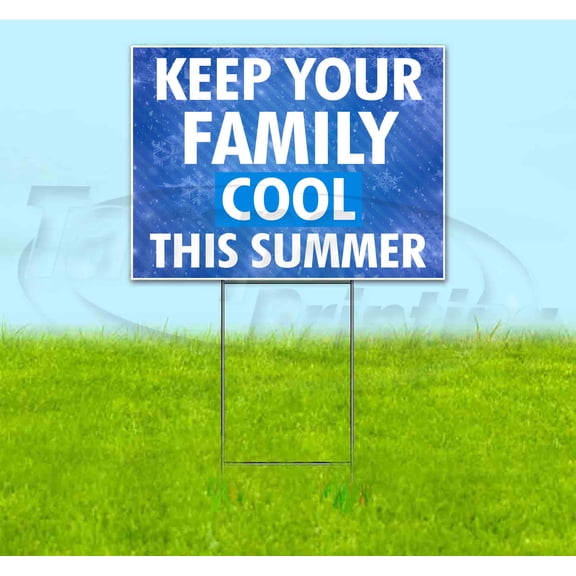 Keep Your Family Cool This Summer (18" x 24") Yard Sign, Includes Metal Step Stake