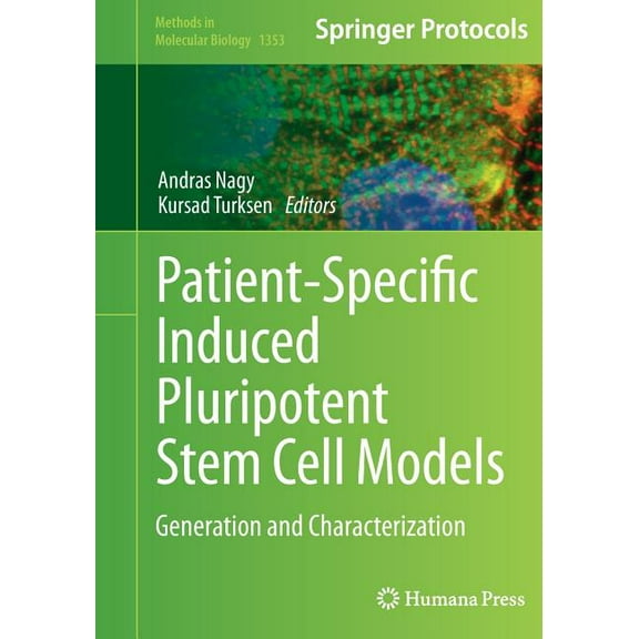 Methods in Molecular Biology Patient-Specific Induced Pluripotent Stem Cell Models: Generation and Characterization, Book 1353, (Paperback)