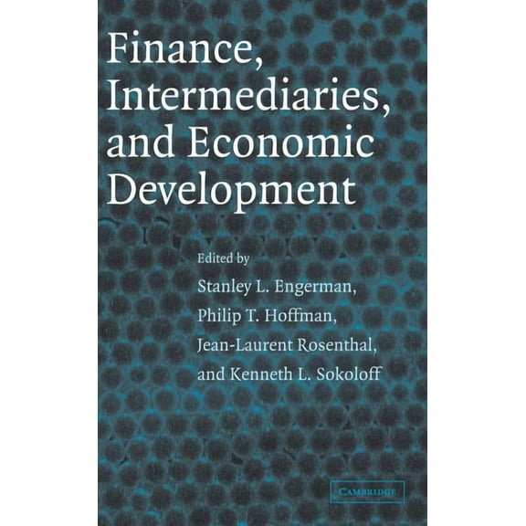 Finance, Intermediaries, and Economic Development, (Hardcover)