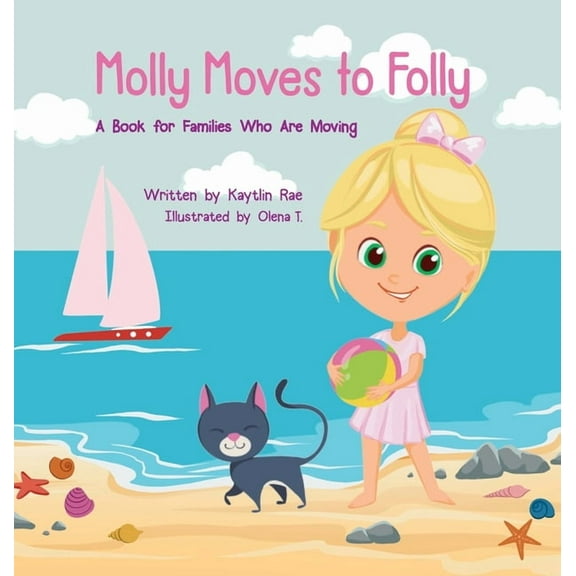 Molly Moves to Folly: A Book for Families Who Are Moving, (Hardcover)