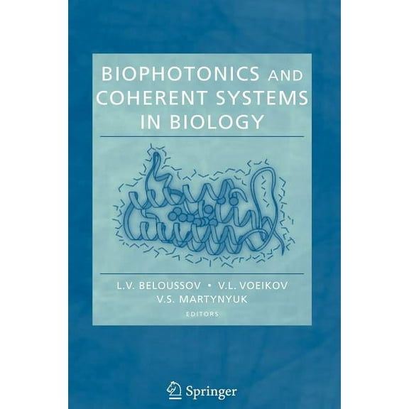 Biophotonics and Coherent Systems in Biology, (Paperback)