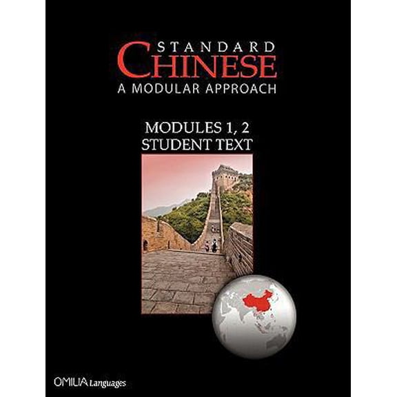 Pre-Owned Standard Chinese: A Modular Approach, Modules 1, 2 Student Text (Paperback) 0956721540 9780956721549