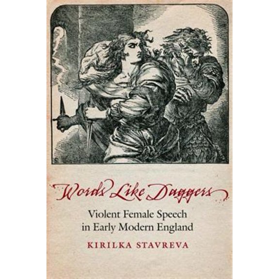 Pre-Owned Early Modern Cultural Studies: Words Like Daggers : Violent Female Speech in Early Modern England (Hardcover)