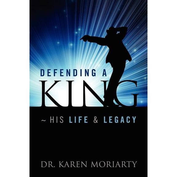 Defending a King His Life & Legacy, (Paperback)