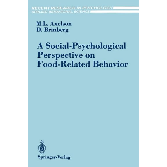 Recent Research in Psychology A Social-Psychological Perspective on Food-Related Behavior, (Paperback)
