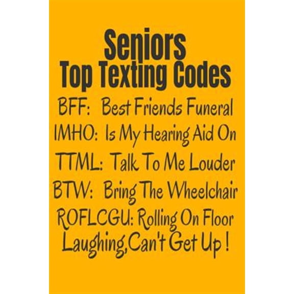 Pre-Owned Seniors Top Texting Codes : Funny 65th Birthday Or Retirement Gift For Seniors (Paperback)