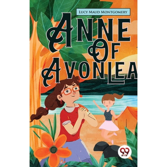 Anne Of Avonlea, (Paperback)