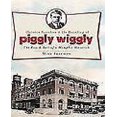 thumbnail image 1 of Clarence Saunders & the Founding of Piggly Wiggly, 1 of 1