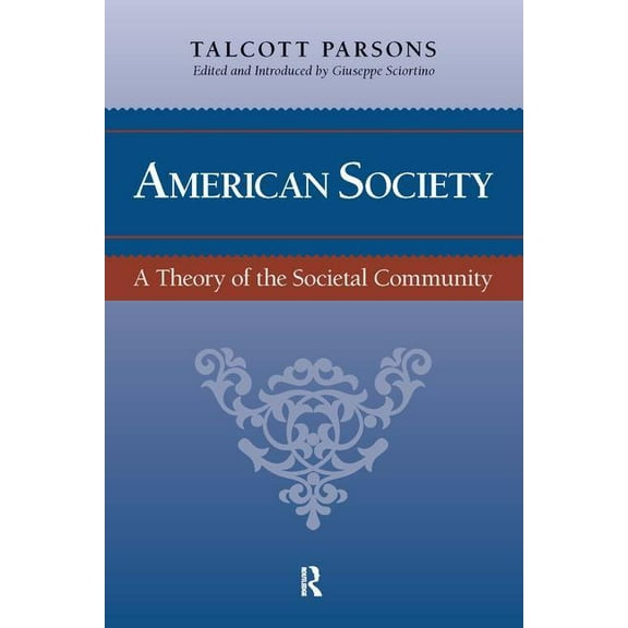 American Society: A Theory of the Societal Community, (Paperback)