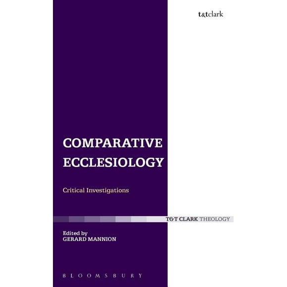 Ecclesiological Investigations: Comparative Ecclesiology : Critical Investigations (Series #03) (Hardcover)