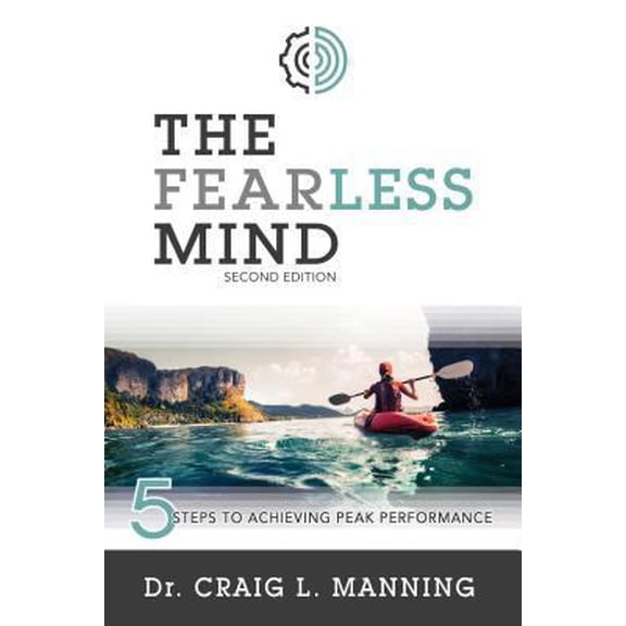 Pre-Owned Fearless Mind (2nd Edition): 5 Steps to High Performance (Paperback) 1462121497 9781462121496