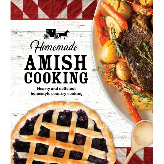 Pre-Owned Homemade Amish Cooking: Hearty and Delicious Homestyle Country Cooking (Hardcover) 164558738X 9781645587385