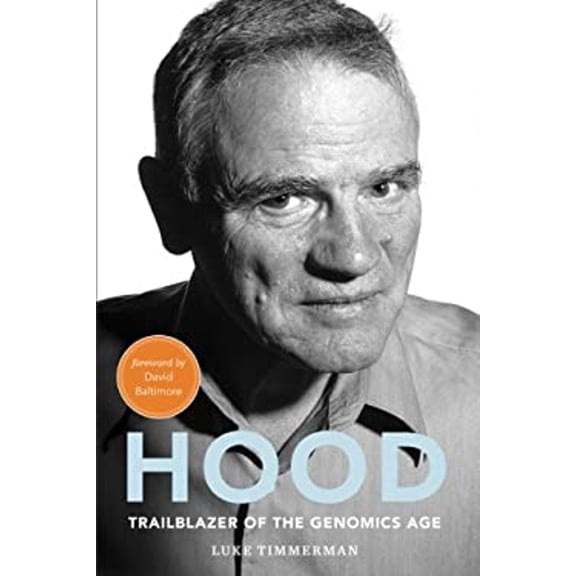 Pre-Owned Hood: Trailblazer of the Genomics Age (Paperback) 0997709332 9780997709339