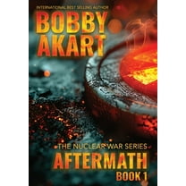 Nuclear War Aftermath 1: A Nuclear War Survival Thriller, Book 1, (Hardcover)
