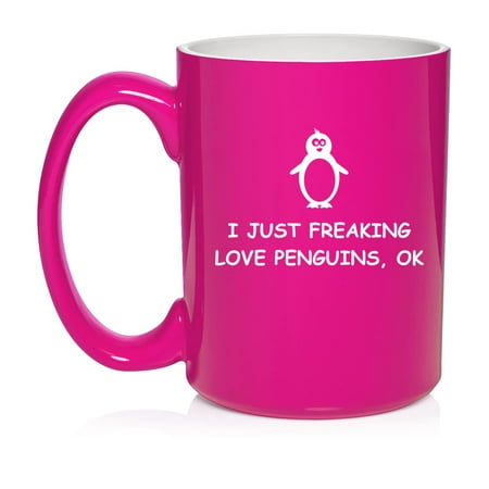 

I Just Freaking Love Penguins Funny Ceramic Coffee Mug Tea Cup Gift (15oz Hot Pink)