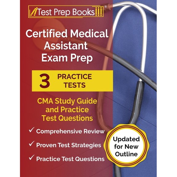 Certified Medical Assistant Exam Prep 2024-2025: 3 CMA Study Guide 2024-2025 and Practice Test Questions [Updated for New Outline] (Paperback)