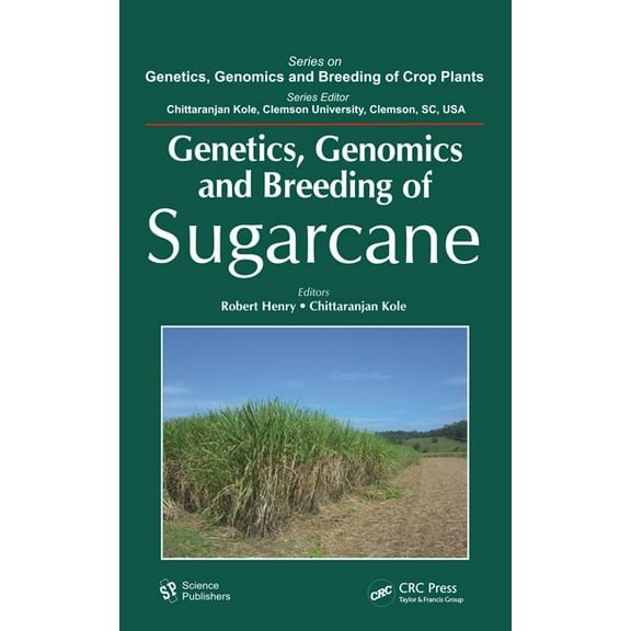 Genetics, Genomics and Breeding of Sugarcane, (Hardcover)