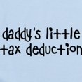 thumbnail image 2 of CafePress - Daddy's Little Tax Deduction Infant Bodysuit - Baby Light Bodysuit, Size Newborn - 24 Months, 2 of 4