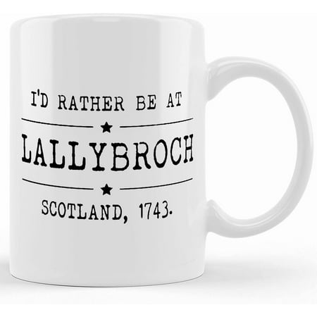 

Lallybroch Mug Ceramic Novelty Coffee Mug Tea Cup Gift Present For Birthday Christmas Thanksgiving Festival 11oz Sarcasm With Sayings Mug