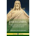 thumbnail image 1 of Jésus Vient: la Révélation du Retour du Christ, et les Événements Chrétiens Annonçant Sa Renaissance (Couverture Rigide), 1 of 3