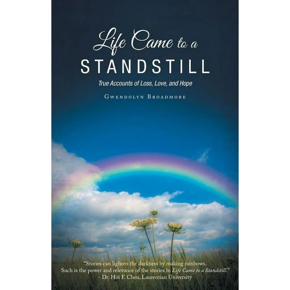 Life Came to a Standstill: True Accounts of Loss, Love, and Hope (Paperback)