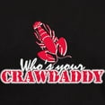 thumbnail image 3 of CafePress - Whos Ur Crawdaddy Dark T Shirt - Men's Classic Graphic Cotton T-Shirt, 3 of 4
