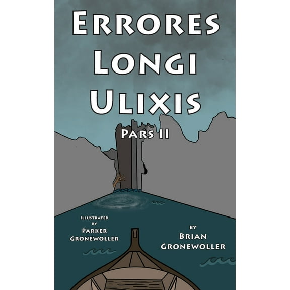Fabulae Epicae Errores Longi Ulixis, Pars II: A Latin Novella, Book 3, (Paperback)
