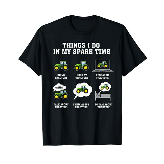 Things I Do In My Spare Time Drive Tractors T-Shirt